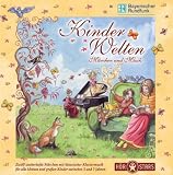 Produkt-Bild: Kinder Welten: M&auml;rchen und Musik: Geschichten f&uuml;r kleine Leute mit Robert Schumanns Kinderszenen