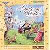 Kinder Welten: M�rchen und Musik: Geschichten f�r kleine Leute mit Robert Schumanns Kinderszenen