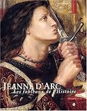 Jeanne d Arc : Les Tableaux de l Histoire