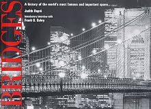 Bridges: A History of the World's Most Famous and Important Spans