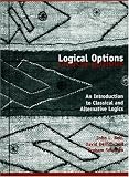 Logical Options: An Introduction to Classical and Alternative Logics