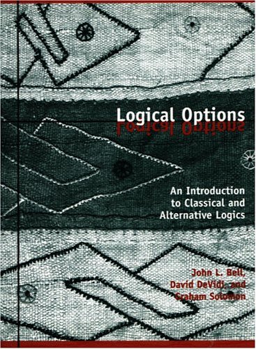 Logical Options An Introduction to Classical and Alternative Logics1551112981