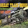 Great Train Songs: An Amrican Legend