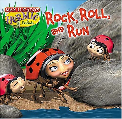 Rock, Roll and Run (Max Lucado's Hermie & Friends)