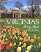 Virginia's Historic Homes and Gardens Virginia's Historic Homes and Gardens