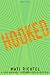Image of Hooked: A Thriller About Love and Other Addictions
