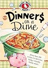 Dinners on a Dime: More than 200 recipes for delicious, budget-friendly family meals.