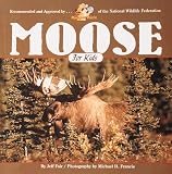 Moose for Kids (Wildlife for Kids)