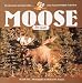 Moose for Kids (Wildlife for Kids Series, No 7)