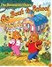 The Berenstain Bears Go Back to School (Berenstain Bears)