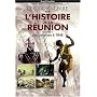 Le grand livre de l'histoire de la R�union, tome 1&hellip de Daniel Vaxelaire