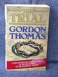 The trial : the life and inevitable crucifixion of Jesus