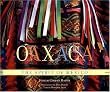 Oaxaca: The Spirit of Mexico