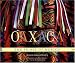 Oaxaca: The Spirit of Mexico