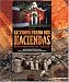 Le temps perdu des haciendas : Belles demeures du Yucatan Le temps perdu des haciendas : Belles demeures du Yucatan
