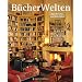 B�cherWelten. Von Menschen und Bibliotheken