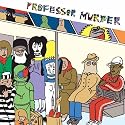 Professor Murder Rides the Subway