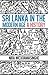 Sri Lanka in the Modern Age: A History