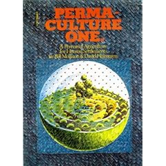 Permaculture One: A Perennial Agricultural System for Human Settlements