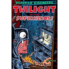 Twilight of the Superheroes: Stories