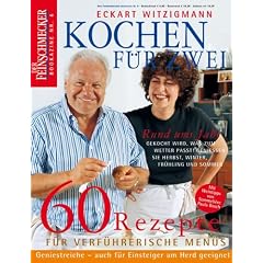 Eckart  Witzigmann: Kochen f�r Zwei: 60 Rezepte f�r alle Jahreszeiten (Feinschmecker Bookazines)
