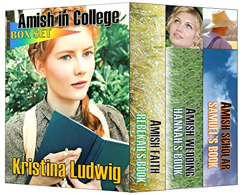 Amish in College Box Set: Books 1-3 (Amish Faith, Amish Wedding, Amish Scholar)