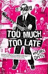 Too Much, Too Late