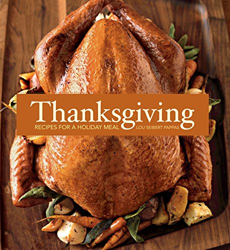 Thanksgiving: Recipes for a Holiday Meal Thanksgiving: Recipes for a Holiday Meal