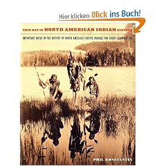 This Day in North American Indian History: Events in the History of North America's Native Peoples: Important Dates in the History of North America's Native Peoples for Every Calendar Day