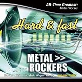 Hard and Fast: All Time Greatest Metal Rockers
