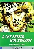 A Che Prezzo Hollywood?