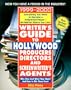 Writer's Guide to Hollywood Producers, Directors, and Screenwriter's Agents, 1999-2000 (Writer's Guide): Who They Are! What They Want! And How to Win Them Over!