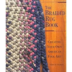 The Braided Rug Book: Creating Your Own American Folk Art