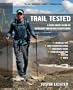 Trail Tested: A Thru-Hiker's Guide to Ultralight Hiking and Backpacking