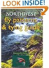 Northwest: Fly Patterns & Tying Guide