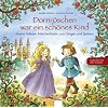 Dornr�schen war ein sch�nes Kind: Meine liebsten M�rchenlieder zum Singen und Spielen