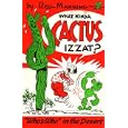 What Kinda Cactus Izzat?: Who's Who in the Desert