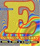 E comme ecstasy. mdma, raves & culture techno