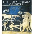 The Royal Tombs of Egypt: The Art of Thebes Revealed by Zahi Hawass