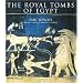 The Royal Tombs of Egypt: The Art of Thebes Revealed