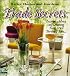Trade Secrets: Insider Advice on Getting Your Own Personal Style