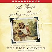 The House at Sugar Beach: A Memoir | [Helene Cooper]