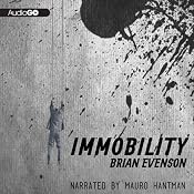 Immobility | [Brian Evenson]