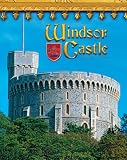 Windsor Castle: England s Royal Fortress (Castles, Palaces & Tombs)