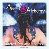 Agony & Alchemy: Sacred Art and Tattoos
