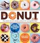 The Donut Book: The Whole Story in Words, Pictures & Outrageous Tales