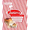 Welcome to Junior's! Remembering Brooklyn With Recipes and Memories from Its Favorite Restaurant