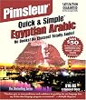 Arabic (Egyptian): Learn to Speak and Understand Egyptian Arabic with Pimsleur Language Programs