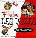 Fabulous Las Vegas in the 50s: Glitz, Glamour & Games