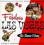 Fabulous Las Vegas in the 50s: Glitz, Glamour & Games